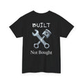 Built Not Bought Tee