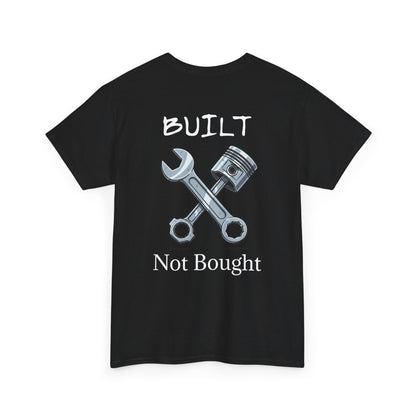 Built Not Bought Tee